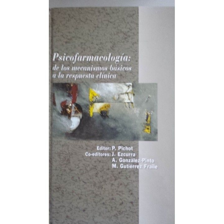 PSICOFARMACOLOGIA.  De los mecanismos básicos a la respuesta clínica